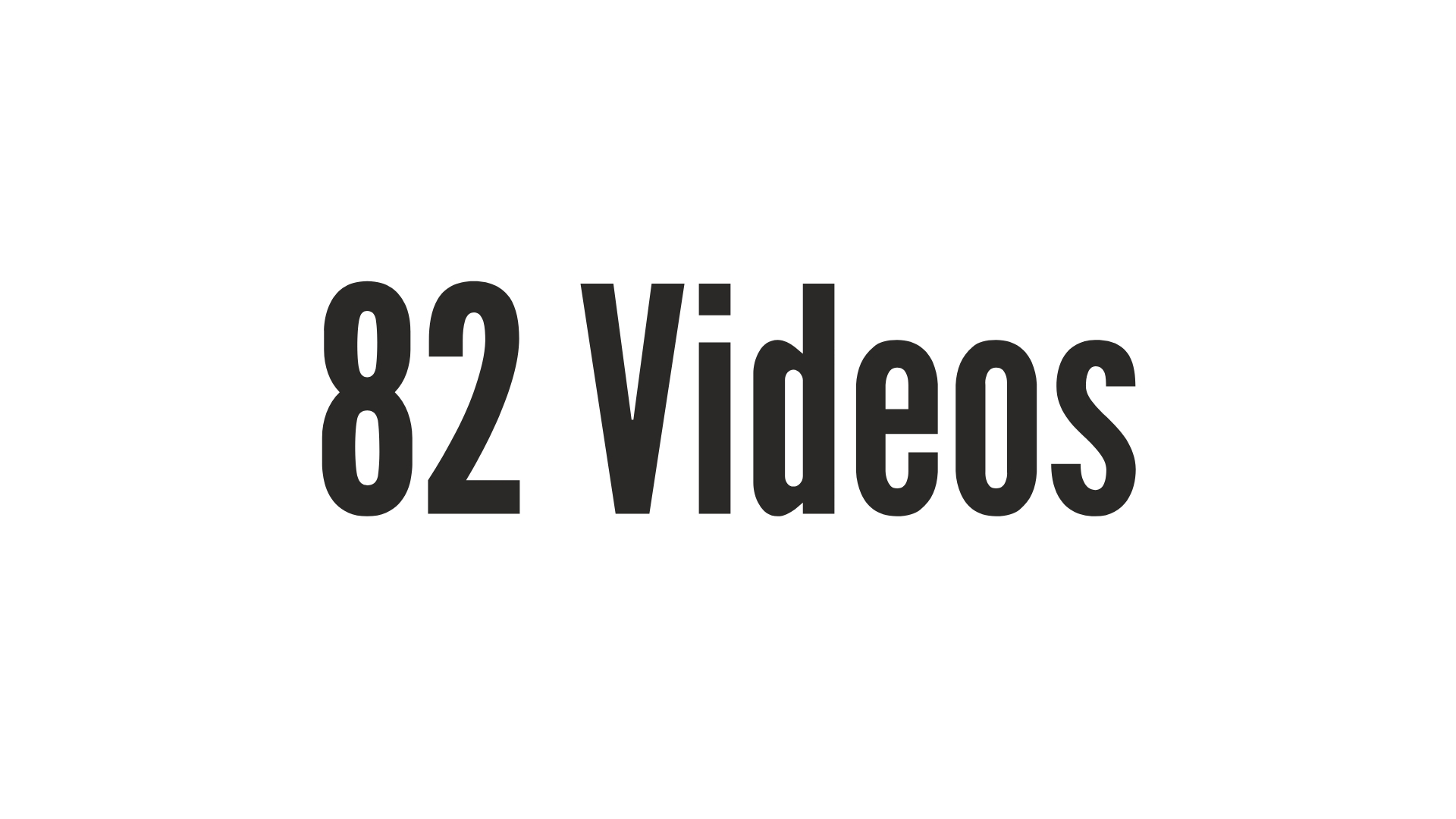 82 Videos